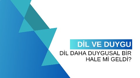 Dil ve Duygu